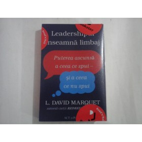   LEADERSHIPUL  INSEAMNA  LIMBAJ  -  L. David  MARQUET  